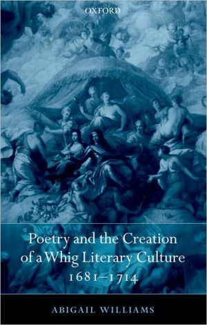 Book Poetry and the Creation of a Whig Literary Culture 1681-1714 free