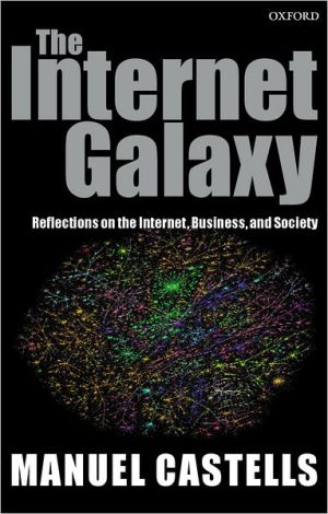 Book The Internet Galaxy: Reflections on the Internet, Business, and Society (Clarendon Lectures in Management Studies) free