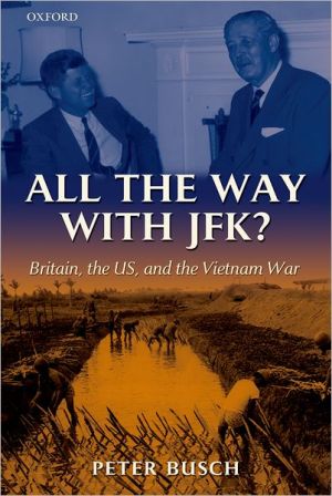 Book All the Way With JFK? Britain, the US and the Vietnam War free