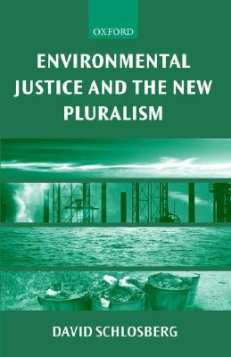 Book Environmental Justice and the New Pluralism: The Challenge of Difference for Environmentalism free