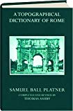 Book A Topographical Dictionary of Ancient Rome (Oxford Reprints) free