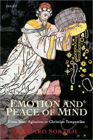 Book Emotion and Peace of Mind: From Stoic Agitation to Christian Temptation (Gifford Lectures) free