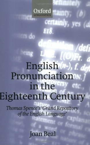 Book English Pronunciation in the Eighteenth Century: Thomas Spence's Grand Repository of the English Language free