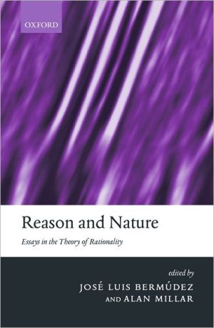 Book Reason And Nature: Essays In The Theory Of Rationality free