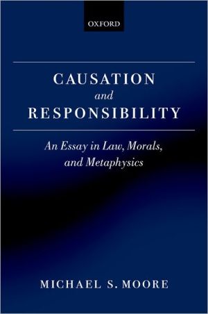 Book Causation and Responsibility: An Essay in Law, Morals, and Metaphysics free