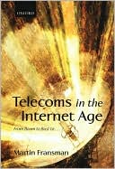 Book Telecoms in the Internet Age: From Boom to Bust to? free