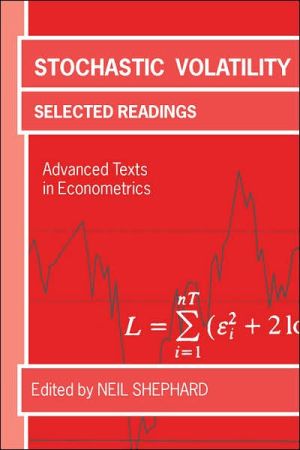 Book Stochastic Volatility: Selected Readings (Advanced Texts in Econometrics) free