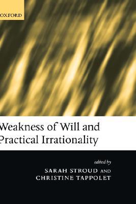 Book Weakness of Will and Practical Irrationality free