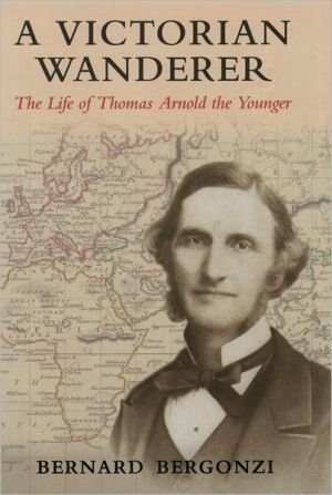 Book A Victorian wanderer: the life of Thomas Arnold the Younger free