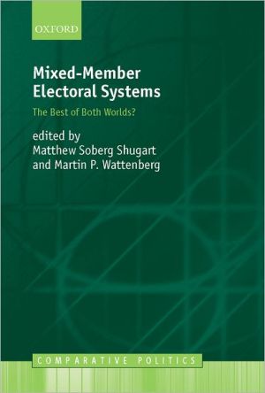 Book Mixed-Member Electoral Systems: The Best of Both Worlds? (Comparative Politics) free