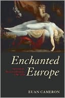Book Enchanted Europe: Superstition, Reason, and Religion, 1250-1750 free