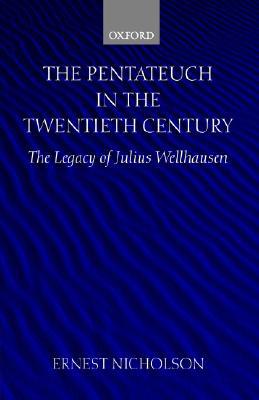 Book The Pentateuch in the Twentieth Century: The Legacy of Julius Wellhausen free