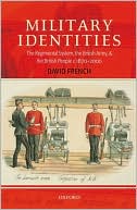 Book Military Identities: The Regimental System, the British Army, and the British People c.1870-2000 free
