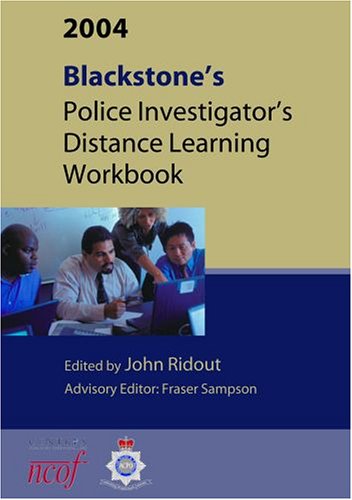 Book 2003: Blackstone's Police Investigator's Distance Learning Workbook. free