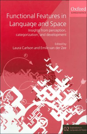 Book Functional Features in Language and Space: Insights from Perception, Categorization, and Development (Explorations in Language and Space, 2) free