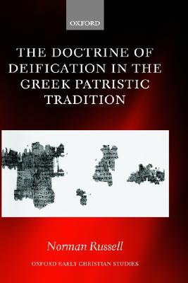 Book The Doctrine of Deification in the Greek Patristic Tradition (Oxford Early Christian Studies) free