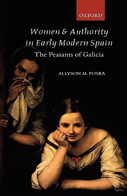 Book Women and Authority in Early Modern Spain: The Peasants of Galicia free