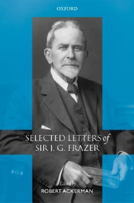 Book Selected Letters of Sir J. G. Frazer free