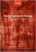 Book Morphosyntactic Change: Functional and Formal Perspectives (Oxford Surveys in Syntax & Morphology) free