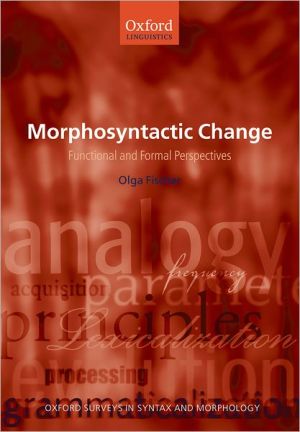 Book Morphosyntactic Change: Functional and Formal Perspectives (Oxford Surveys in Syntax and Morphology) (Oxford Surveys in Syntax & Morphology) free