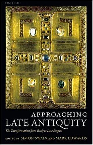 Book Approaching Late Antiquity: The Transformation from Early to Late Empire free