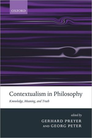 Book Contextualism in Philosophy: Knowledge, Meaning, and Truth free