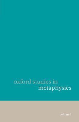 Book Oxford Studies in Metaphysics: Volume 1 (Oxford Studies in Metaphysics, 1) free