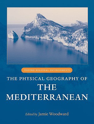 Book The Physical Geography of the Mediterranean (Oxford Regional Environments) free