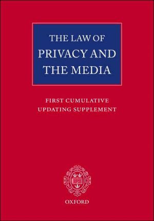 Book The Law of Privacy and the Media: First Cumulative Updating Supplement (Law Privacy & the Media Supplements Series, 0199623503) free