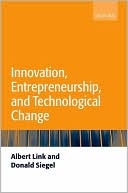 Book Innovation, Entrepreneurship, And Technological Change free