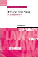Book EU Human Rights Policies: A Study in Irony (Oxford Studies in European Law) free