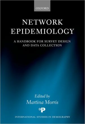 Book Network Epidemiology: A Handbook for Survey Design and Data Collection (International Studies in Demography) free