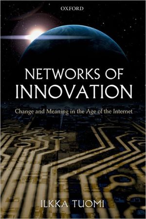 Book Networks of Innovation: Change and Meaning in the Age of the Internet free