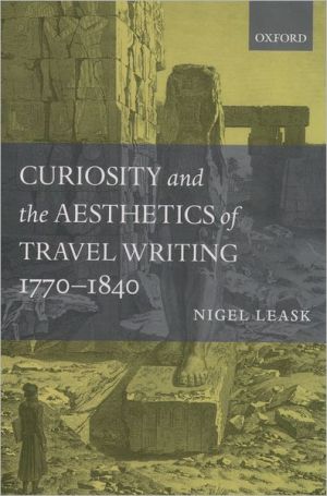 Book Curiosity and the Aesthetics of Travel Writing, 1770-1840: `From an Antique Land' free