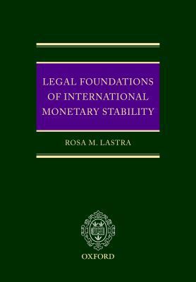 Book Legal Foundations of International Monetary Stability free