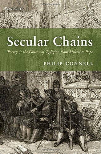 Book Secular Chains: Poetry and the Politics of Religion from Milton to Pope free