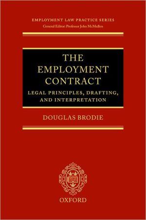 Book The Employment Contract: Legal Principles, Drafting, and Interpretation (Employment Law Practice Series) free