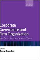Book Corporate Governance and Firm Organization: Microfoundations and Structural Forms free