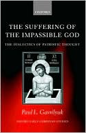 Book The Suffering of the Impassible God: The Dialectics of Patristic Thought (Oxford Early Christian Studies) free