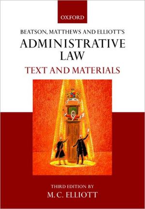 Book Beatson, Matthews & Elliot's Administrative Law: Text and Materials free