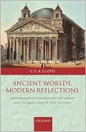 Book Ancient Worlds, Modern Reflections: Philosophical Perspectives on Greek and Chinese Science and Culture free