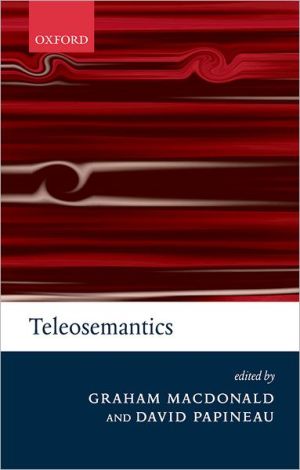 Book Teleosemantics: New Philosophical Essays free