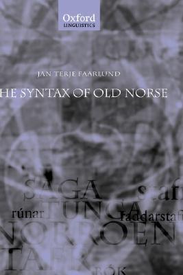 Book The Syntax of Old Norse: With a survey of the inflectional morphology and a complete bibliography (Oxford Linguistics) free