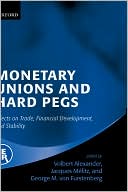 Book Monetary Unions and Hard Pegs: Effects on Trade, Financial Development, and Stability free