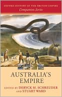 Book Australia's Empire (Oxford History of the British Empire Companion Series) free