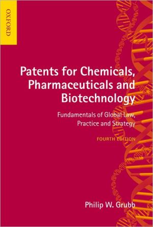 Book Patents for Chemicals, Pharmaceuticals and Biotechnology: Fundamentals of Global Law, Practice and Strategy free