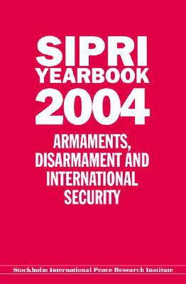 Book SIPRI Yearbook 2004 : Armaments, Disarmament and International Security free