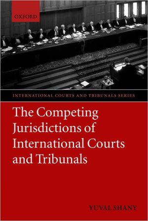 Book The Competing Jurisdictions Of International Courts And Tribunals (international Courts And Tribunals Series) free