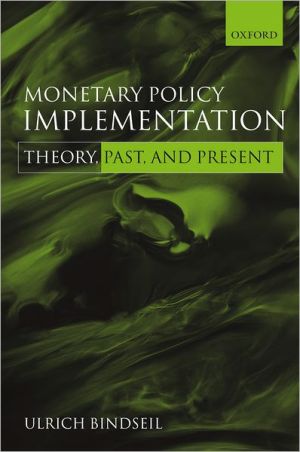 Book Monetary Policy Implementation: Theory, Past, and Present free
