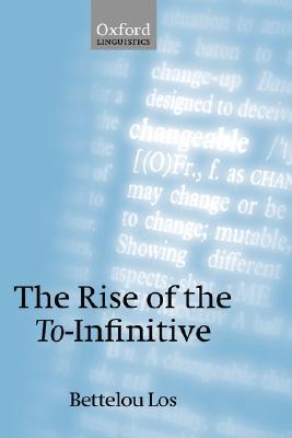 Book The Rise of the To-Infinitive (Oxford Linguistics) free